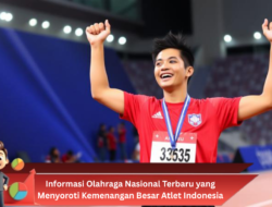 Informasi Olahraga Nasional Terbaru yang Menyoroti Kemenangan Besar Atlet Indonesia