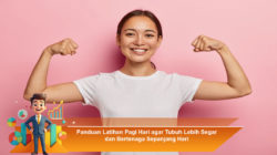 Panduan Latihan Pagi Hari agar Tubuh Lebih Segar dan Bertenaga Sepanjang Hari