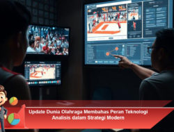 Update Dunia Olahraga: Peran Teknologi Analisis dalam Strategi Modern