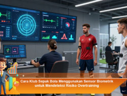 Cara Klub Sepak Bola Menggunakan Sensor Biometrik untuk Mendeteksi Risiko Overtraining