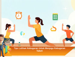 Tips Latihan Kebugaran Untuk Menjaga Kebugaran Tubuh